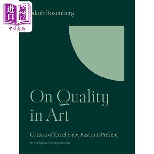 【梅隆艺术讲座系列】On Quality in Art: Criteria of Excellence, Past and Present 进口艺术 论艺术的质量：卓越的标准【