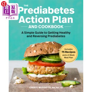 海外直订医药图书The Prediabetes Action Plan and Cookbook: A Simple Guide to Getting Healthy and  糖尿病前期行动计划