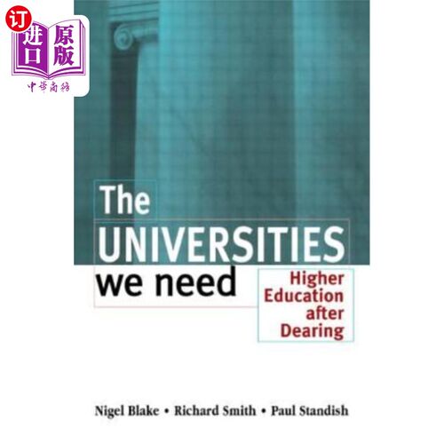 海外直订The Universities We Need: Higher Education After Dearing 我们需要的大学：脱贫后的高等教育
