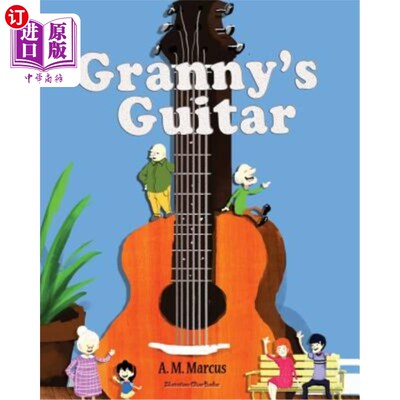 海外直订Granny's Guitar: Children's Picture Book On How To Raise An Optimistic Child 《奶奶的吉他：如何抚养一个乐观