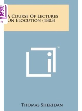 海外直订A Course of Lectures on Elocution (1803) 演讲课程（1803）