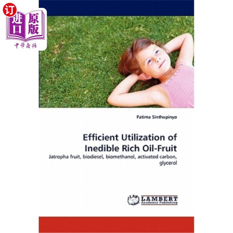 海外直订efficient utilization of inedible rich oil-fruit 不可食