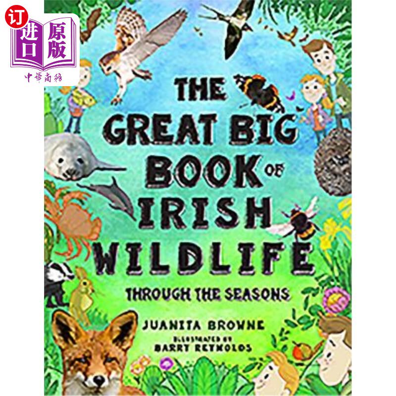 海外直订The Great Big Book of Irish Wildlife: Through the Seasons 爱尔兰野生动物大书:穿越季节