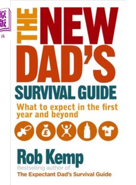 海外直订The New Dad's Survival Guide: What to Expect in the First Year and Beyond 新爸爸的生存指南：第一年及以后的期望