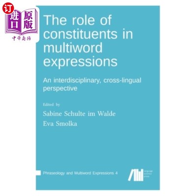 海外直订The role of constituents in multiword expressions 成分在多词表达中的作用