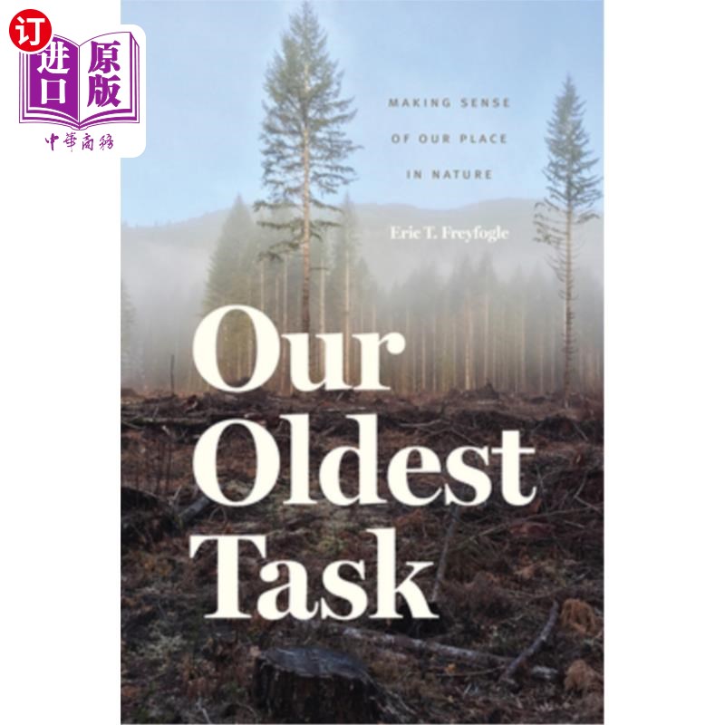 海外直订Our Oldest Task: Making Sense of Our Place in Nature 我们最古老的任务:理解我们在自然中的位置