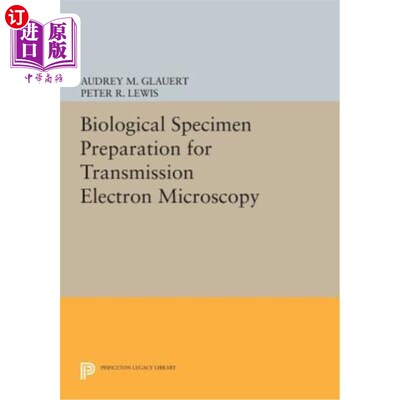 海外直订Biological Specimen Preparation for Transmission Electron Microscopy 透射电镜生物样品制备