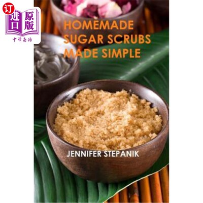 海外直订Homemade Sugar Scrubs Made Simple 自制的糖渣做得很简单