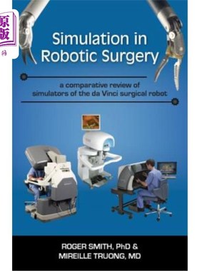 Simulation in Robotic Surgery: A Comparative Review of Simulators of the Da Vinc 机器人手术仿真：达芬奇手术【中商原版】
