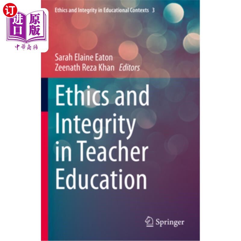 海外直订Ethics and Integrity in Teacher Education 教师教育中的道德与诚信