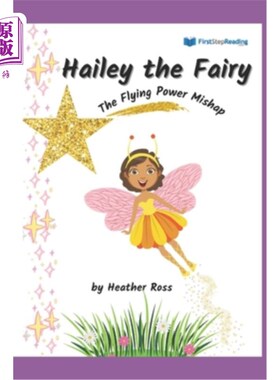 海外直订Hailey the Fairy: The Flying Power Mishap 仙女海莉：飞行动力事故