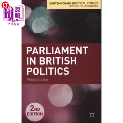 海外直订Parliament in British Politics 英国政治中的议会