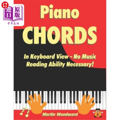 海外直订Piano Chords In Keyboard View - No Music Reading Ability Necessary! 钢琴和弦在键盘视图-没有音乐阅读能力的必