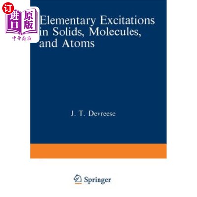 海外直订Elementary Excitations in Solids, Molecules, and Atoms: Part a 固体、分子和原子中的基本激发：A部分