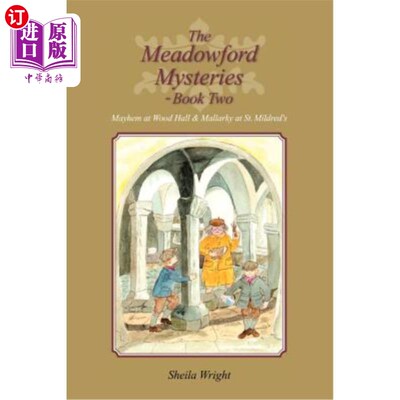 海外直订The Meadowford Mysteries - Book Two: Mayhem at Wood Hall & Mallarky at St. Mildr 梅多福德之谜-第二卷:伍德大