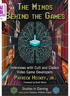 海外直订The Minds Behind the Games: Interviews with Cult and Classic Video Game Develope 游戏背后的思想:采访狂热和