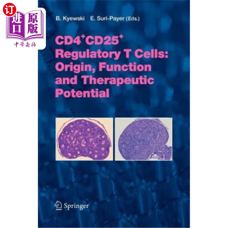 海外直订医药图书Cd4+cd25+ Regulatory T Cells: Origin, Function and Therapeutic Potential Cd4+cd25+调节性T细胞:起源
