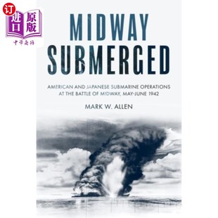 and 194 中途岛沉没 the Submerged American Battle Submarine Japanese 海外直订Midway Operations