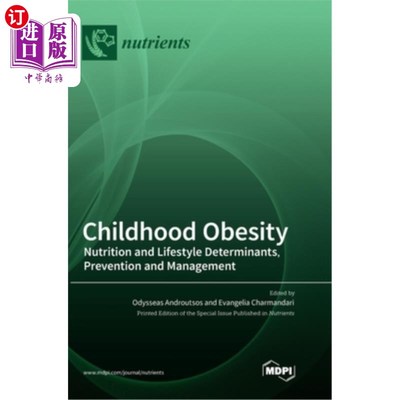 海外直订医药图书Childhood Obesity: Nutrition and Lifestyle Determinants, Prevention and Manageme 儿童肥胖:营养和生