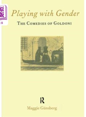海外直订Playing with Gender: The Comedies of Goldoni 玩弄性别:戈尔多尼的喜剧