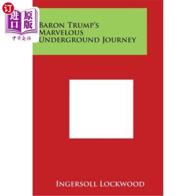 海外直订Baron Trump's Marvelous Underground Journey 特朗普男爵精彩的地下之旅