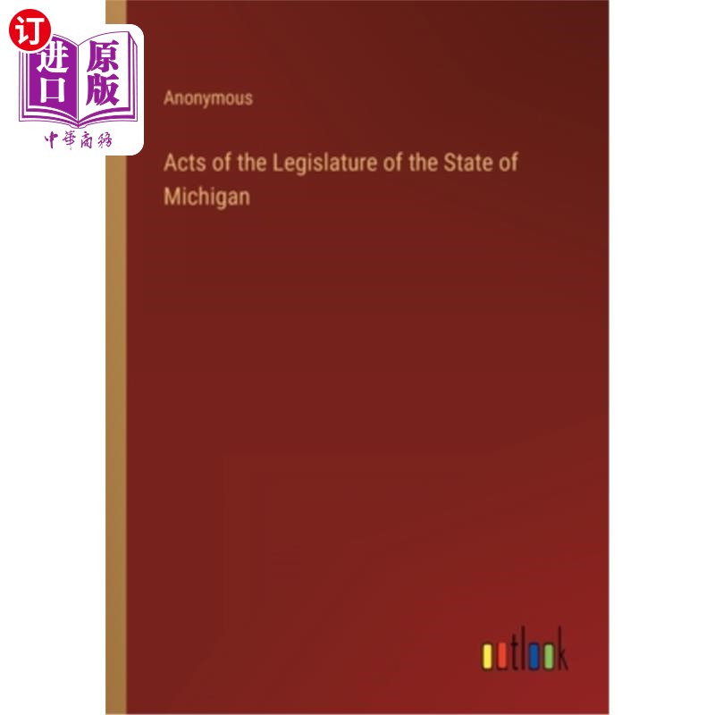 海外直订Acts of the Legislature of the State of Michigan 密执安州立法机关法案