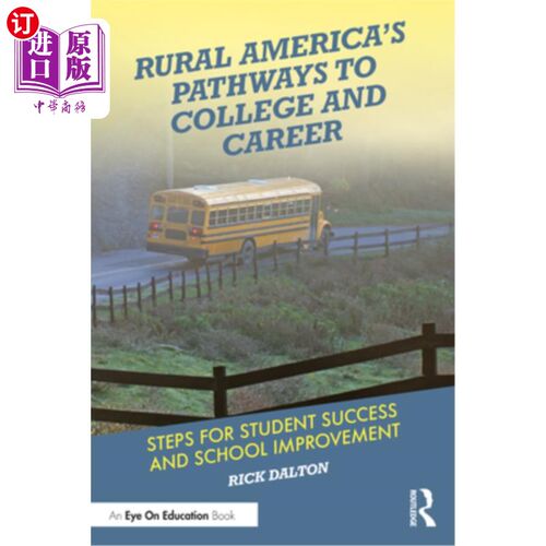 海外直订Rural America's Pathways to College and Career: Steps for Student Success and Sc 美国农村的大学和职业之路: