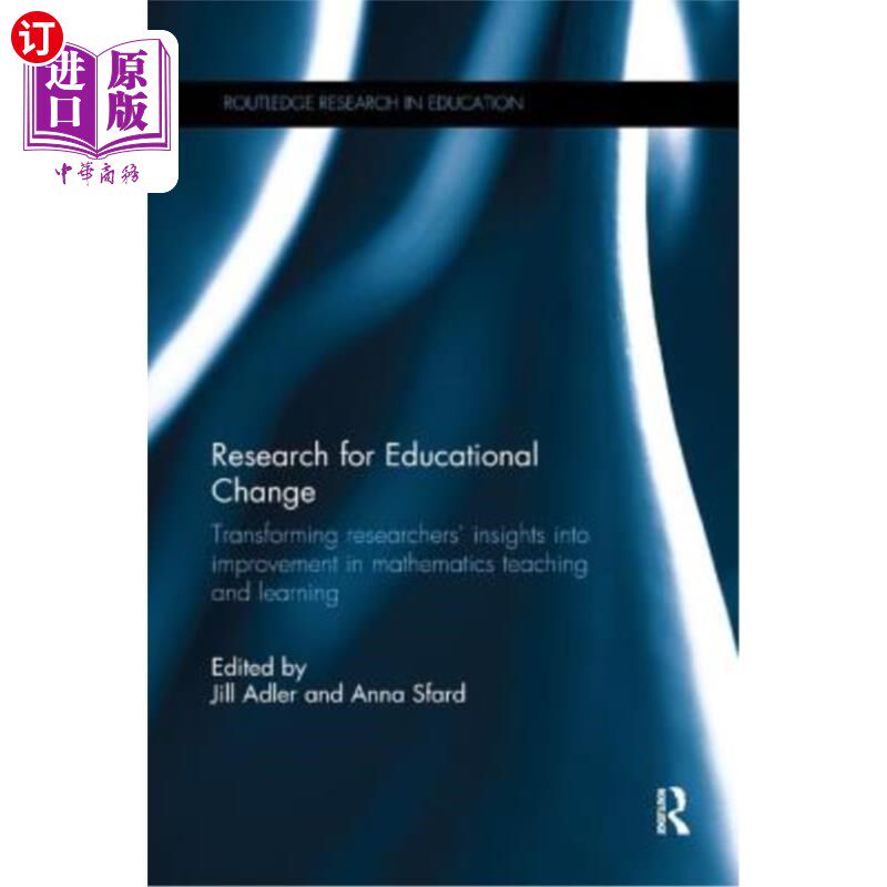 海外直订Research for Educational Change: Transforming Researchers' Insights Into Improve 教育变革的研究:将研究者的