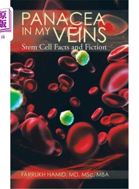 海外直订医药图书Panacea in My Veins: Stem Cell Facts and Fiction 我血管里的万灵药:干细胞的事实和虚构