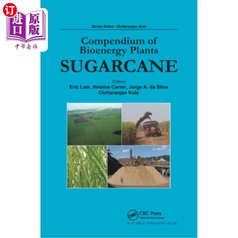 海外直订Compendium of Bioenergy Plants: Sugarcane 生物能源植物纲要:甘蔗