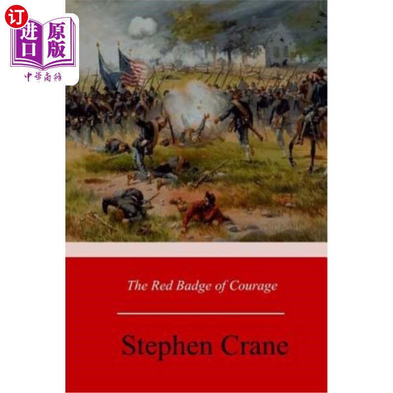 海外直订The Red Badge of Courage: An Episode of the American Civil War 红色英勇勋章：美国内战的一个插曲