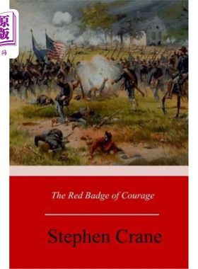 海外直订The Red Badge of Courage: An Episode of the American Civil War 红色英勇勋章：美国内战的一个插曲