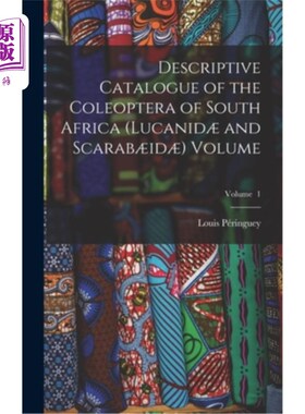海外直订Descriptive Catalogue of the Coleoptera of South Africa (Lucanid? and Scarab?id? 南非鞘翅目记述目录(