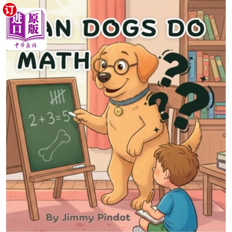 海外直订Can Dogs Do Math: Educational bedtime story for children, baby's, infants, and k 狗能做数学:儿童,婴儿,婴
