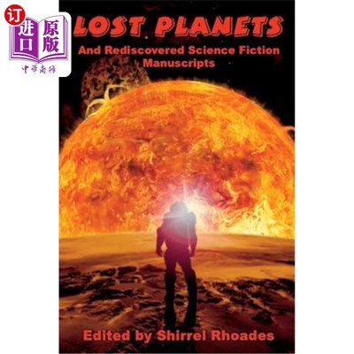 海外直订Lost Planets And Rediscovered Science Fiction Manuscripts: Illustrated 失落的行星和重新发现的科幻小说手稿: