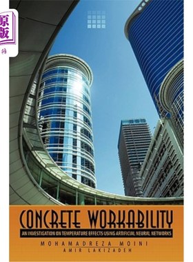 海外直订Concrete Workability: An Investigation on Temperature Effects Using Artificial N 混凝土和易性：基于人工神经