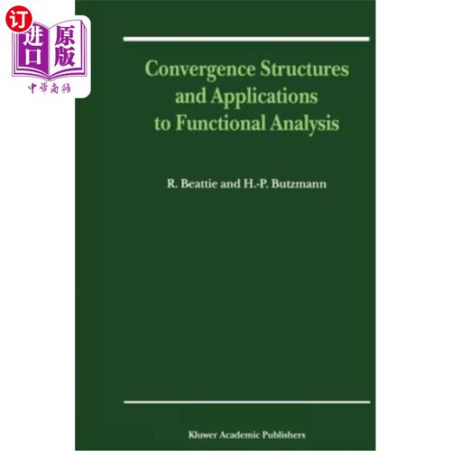 海外直订Convergence Structures and Applications to Functional Analysis 收敛结构及其在泛函分析中的应用