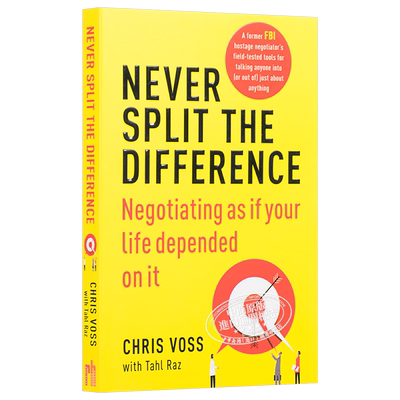 掌控谈话 解决问题的关键技能 中商原版 强势谈判 Never Split the Difference 英文原版 Chris Voss Tahl