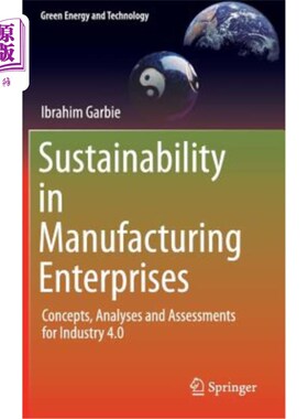 海外直订Sustainability in Manufacturing Enterprises: Concepts, Analyses and Assessments  制造企业的可持续性：工业4.0