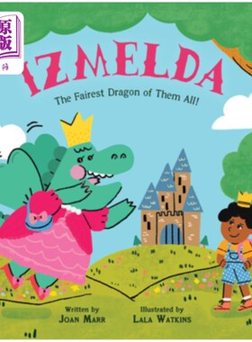 海外直订Izmelda, the Fairest Dragon of Them All! 伊兹梅尔达，最美丽的龙!