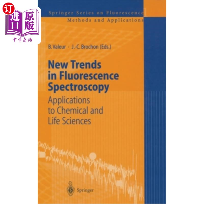 海外直订New Trends in Fluorescence Spectroscopy: Applications to Chemical and Life Scien 荧光光谱学的新趋势:在化学