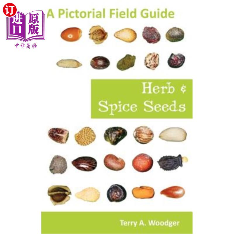 海外直订Herb and Spice Seeds: A Pictorial Field Guide 草本植物和香料种子:一本画册的野外指南