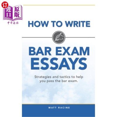 海外直订How to Write Bar Exam Essays: Strategies and Tactics to Help You Pass the Bar Ex 如何写律师资格考试论文:帮