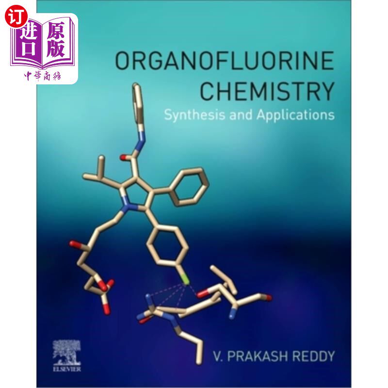 海外直订Organofluorine Chemistry: Synthesis and Applications 有机氟化学:合成与应用