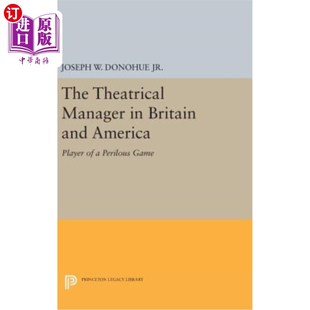 海外直订The Theatrical Manager in Britain and America: Player of a Perilous Game 英美戏剧管理者：危险游戏的玩家