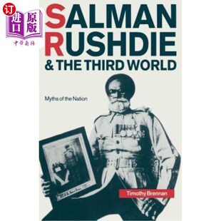 海外直订Salman and Rushdie World the Myths Third Nation 神话 萨尔曼·拉什迪与第三世界:国家