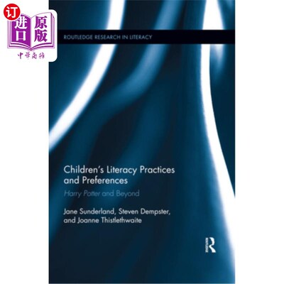 海外直订Children's Literacy Practices and Preferences: Harry Potter and Beyond 《儿童的读写习惯和偏好:哈利波特及其