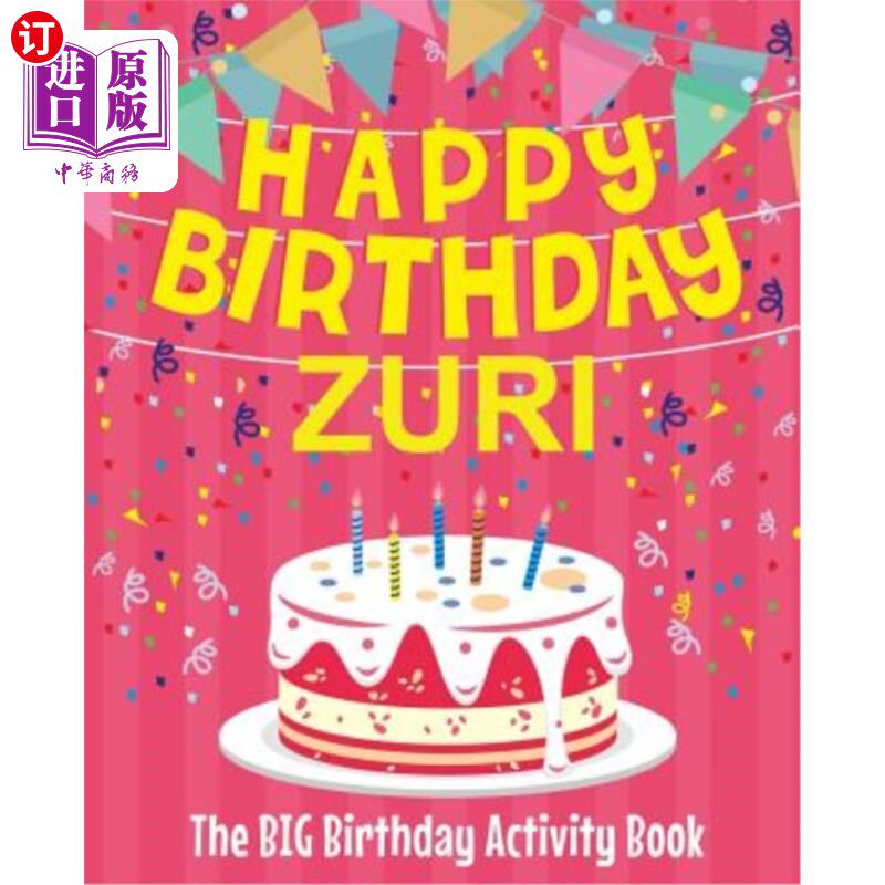 海外直订Happy Birthday Zuri - The Big Birthday Activity Book: Personalized Children's Ac 祖里生日快乐-大生日活动书