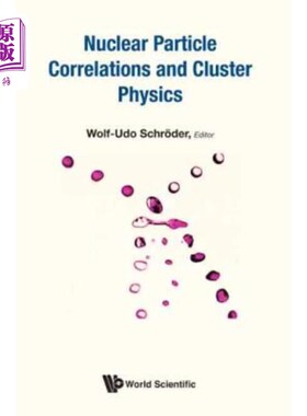 海外直订Nuclear Particle Correlations and Cluster Physics 核粒子关联与团簇物理
