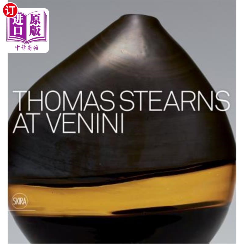 海外直订Thomas Stearns at Venini: 1960-1962 Thomas Stearns在Venini: 1960-1962